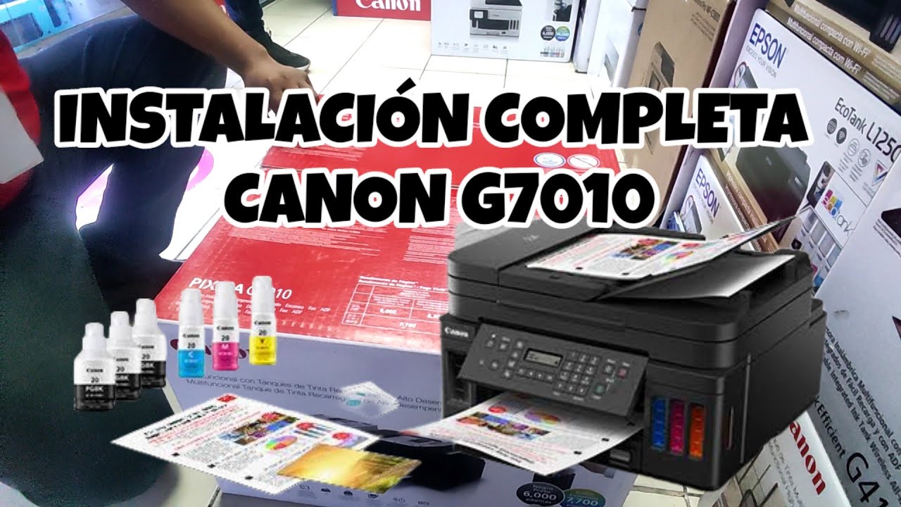 CANON G7010 🖨️✅INSTALACIÓN DESDE CERO 🔥🔥