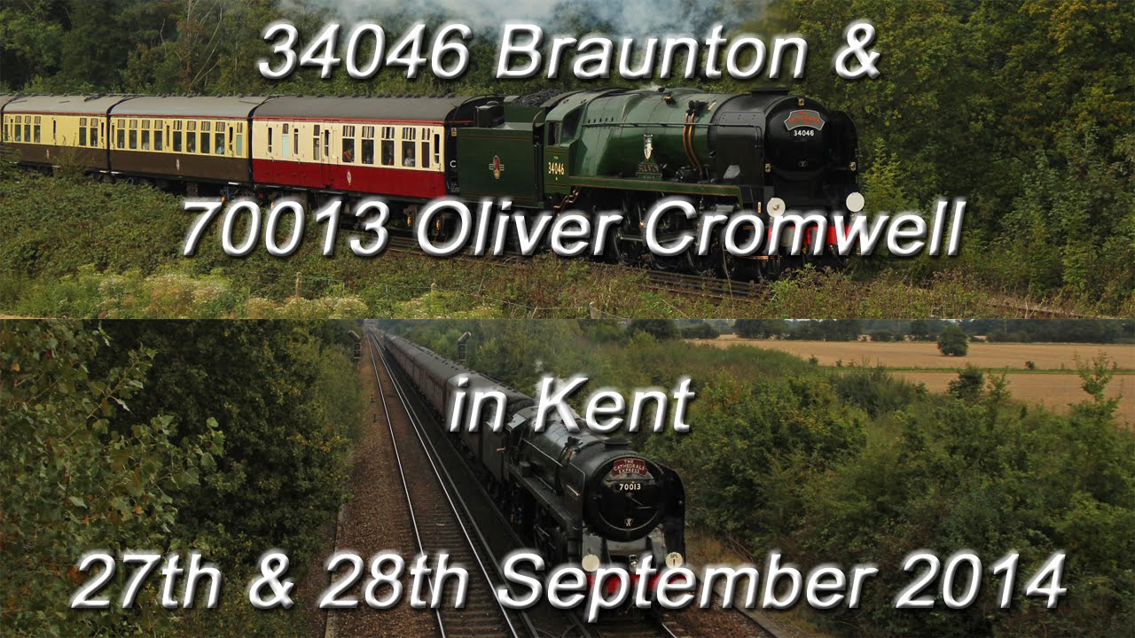 34046 Braunton & 70013 Oliver Cromwell in Kent