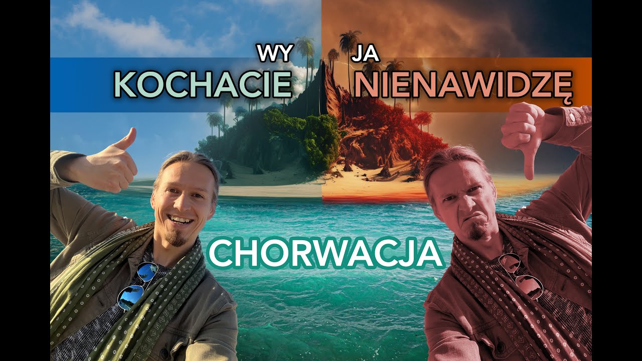 IRYTUJĄCA 🤬 CHORWACJA! Co mnie wkurza? 🤔