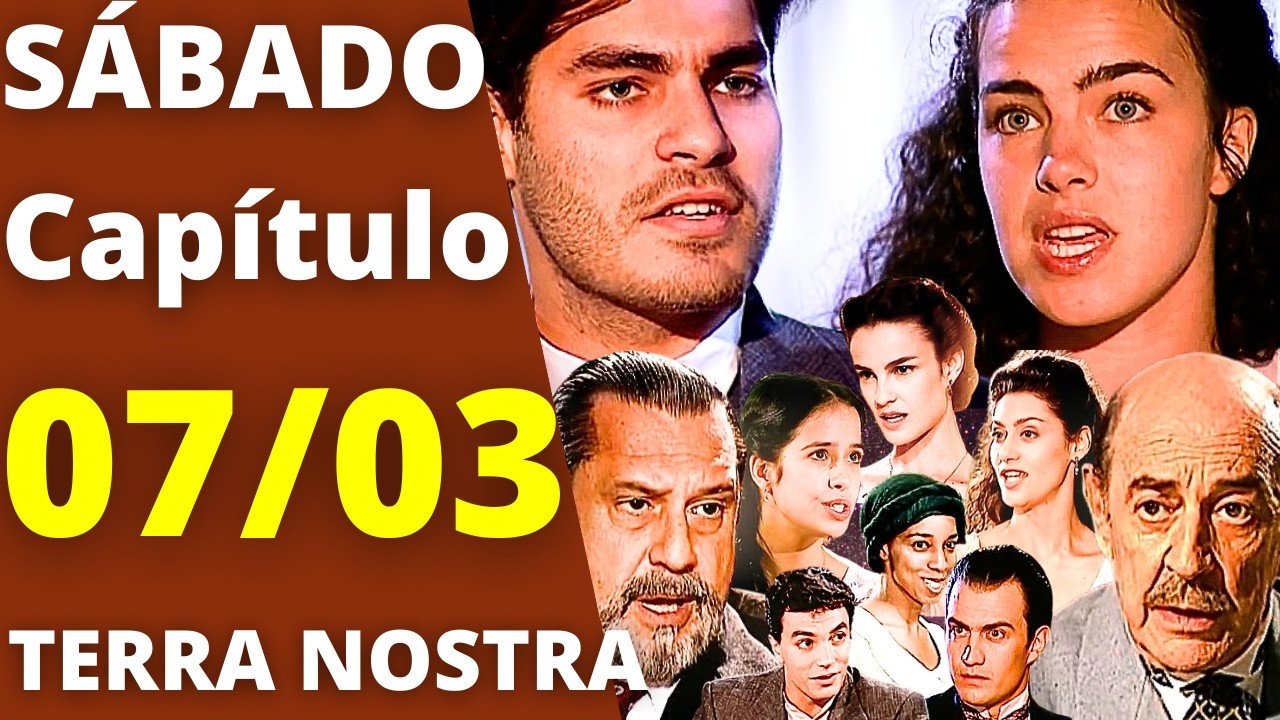 TERRA NOSTRA Capítulo de hoje SÁBADO 07/03 AUGUSTO MUDA TUDO E PROVOCA REVOLTA DE ANGÉLICA!