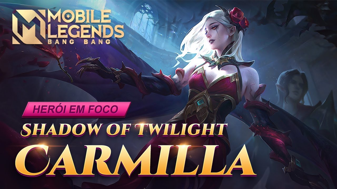 Carmilla | Herói em Foco | Mobile Legends: Bang Bang