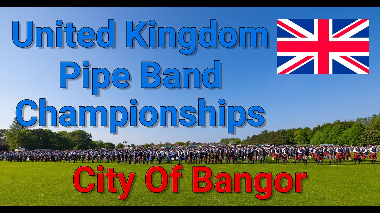 United Kingdom, Pipe Band Championships in City of Bangor