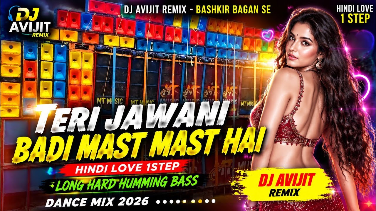 TERI JAWANNI MAST MAST HAI ✅1 STEPS LONG HUMMING BASS DANCING MIX DJ AVIJIT REMIX BASHKIR BAGAN SE 