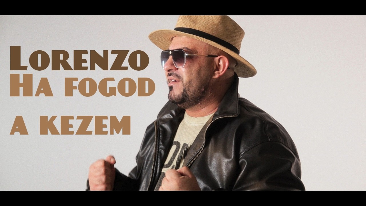 LORENZO - Ha fogod a kezem (Hivatalos videoklip)