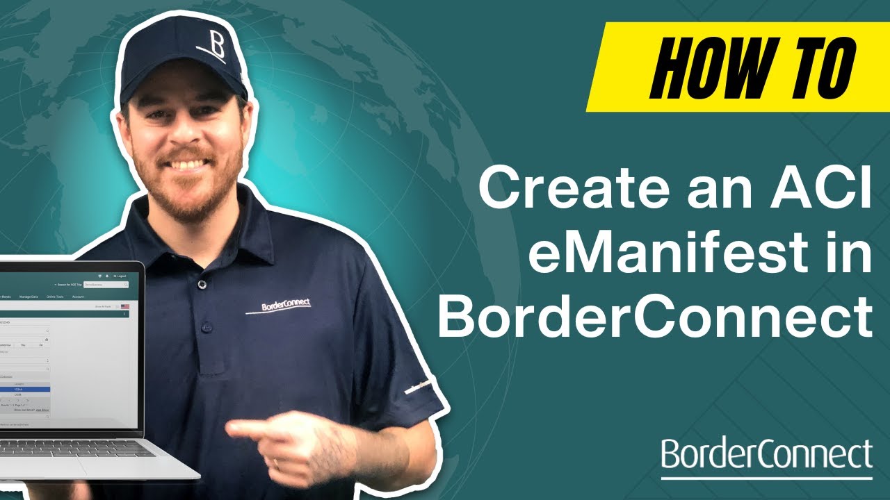 How to Create an ACI eManifest in BorderConnect