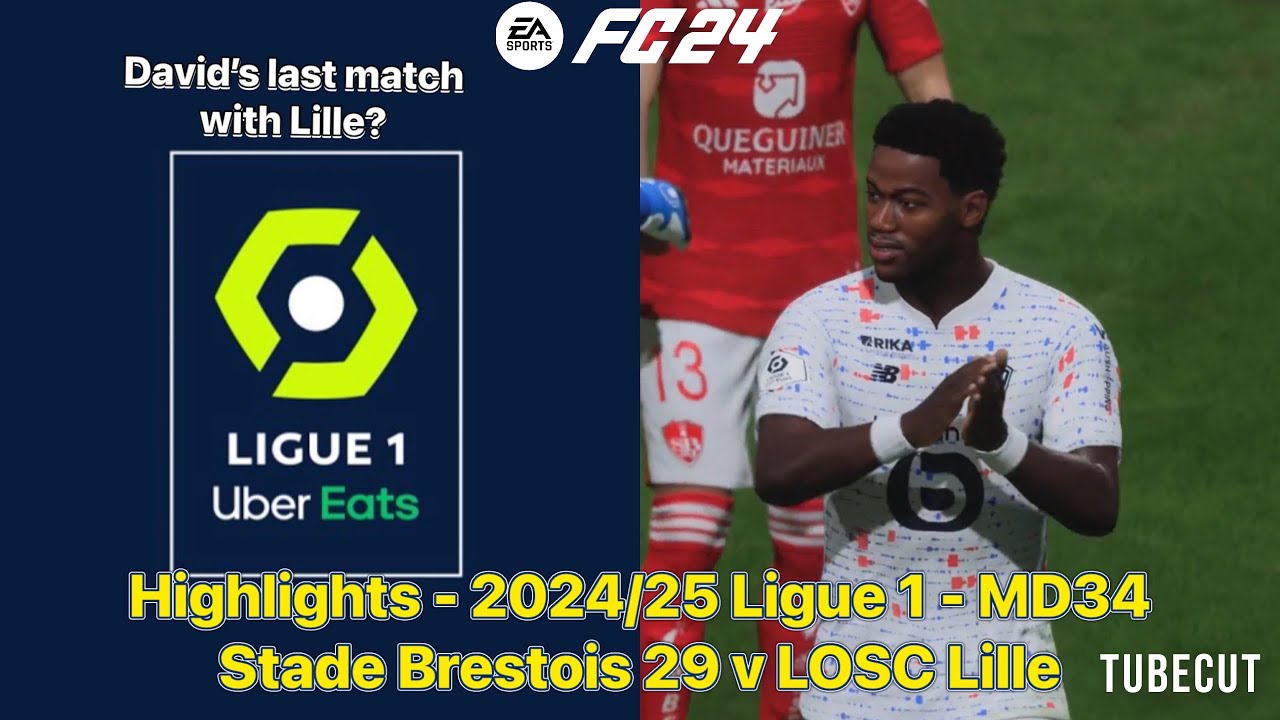 EA Sports FC 24 | Lille | Ligue 1 | MD34 | Stade Brestois 29 v LOSC Lille