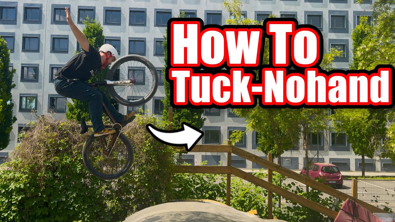 How to TUCK NO HAND &ndash; Schritt f&uuml;r Schritt in 4 Minuten 🔥😱(MTB/BMX)