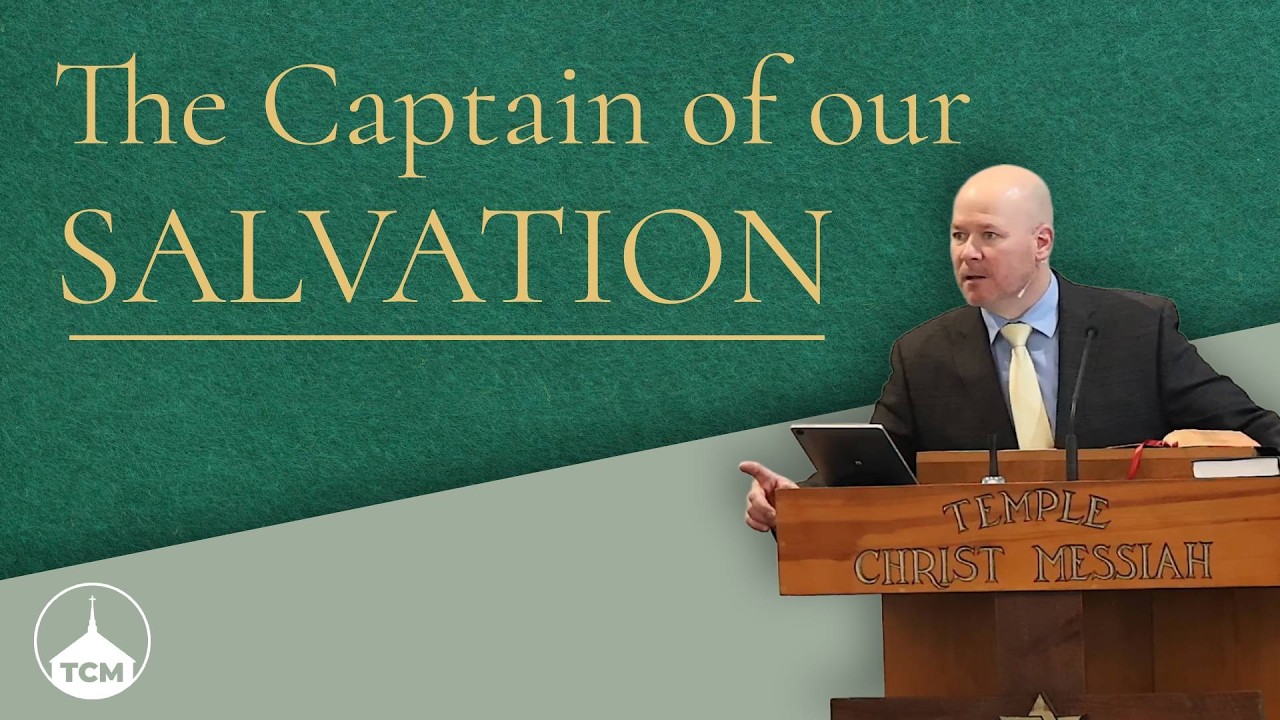 The Captain of our Salvation | Pastor Mark MacKenzie