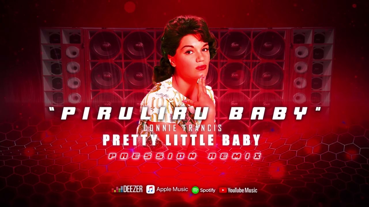 Piruliru Baby feat. Connie Francis - Pretty Little Baby (Pression Remix)