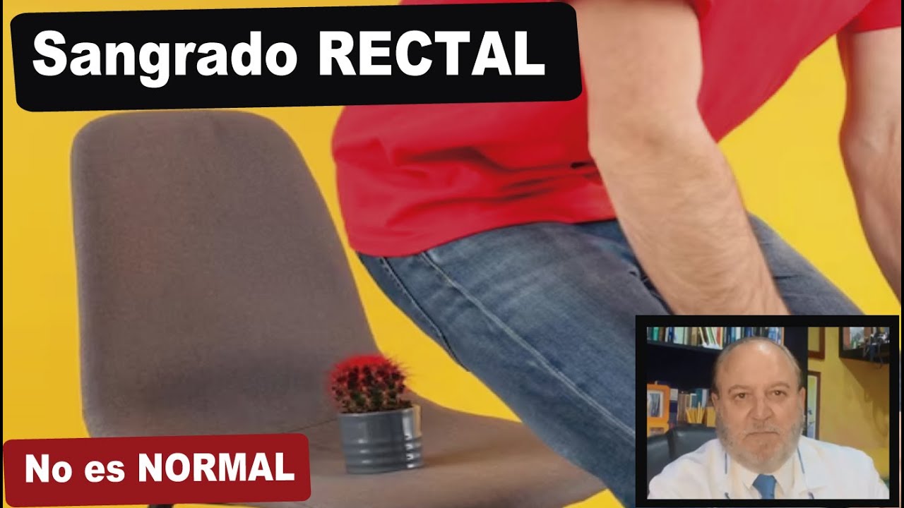 SANGRADO rectal NO es NORMAL