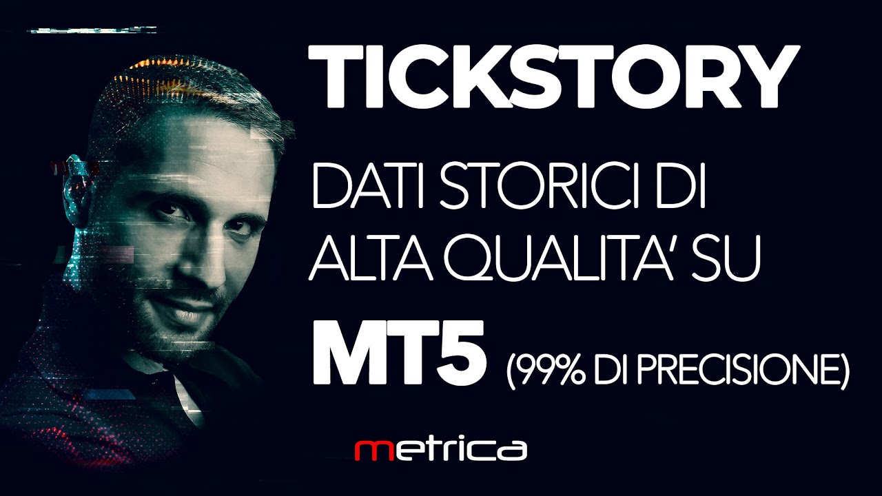 Utilizzare dati storici precisi per backtest su Metatrader 5 | Tickstory