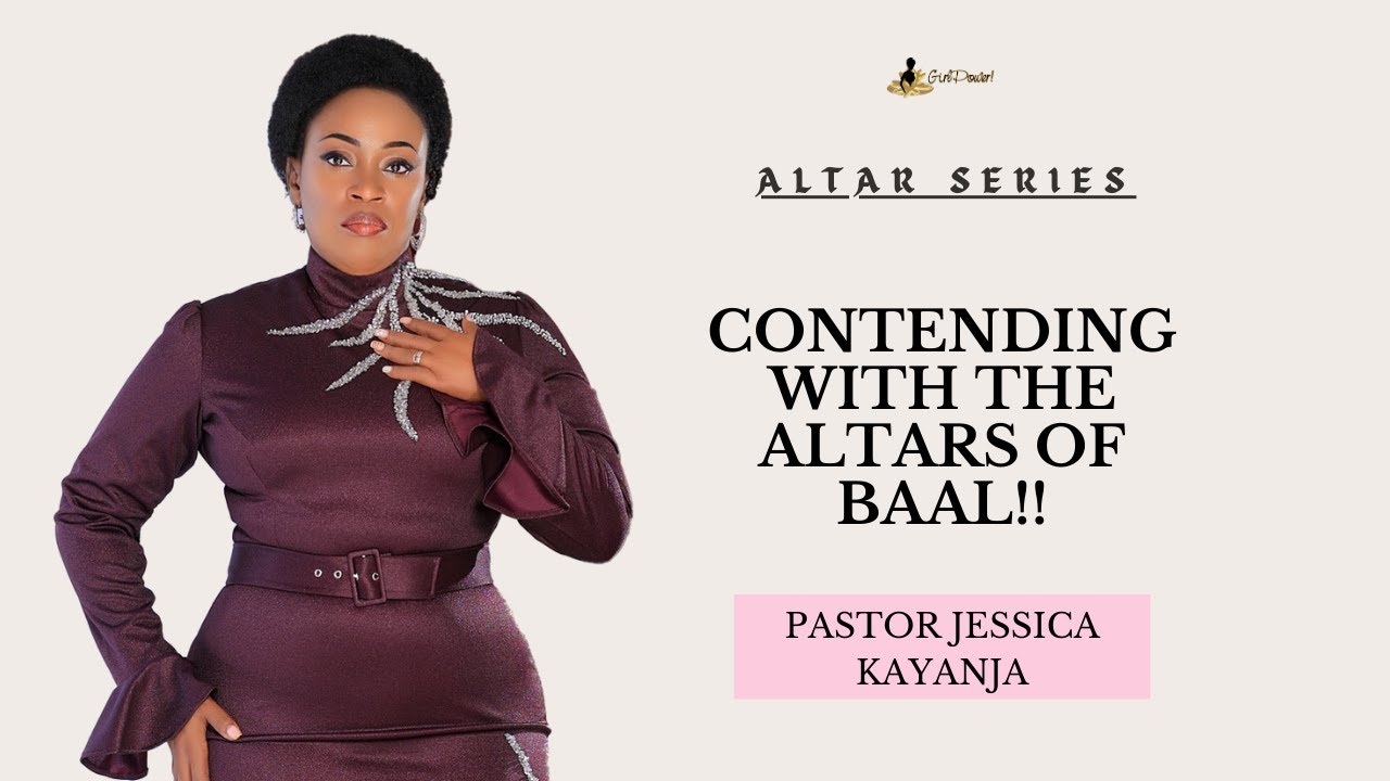 Contending With The Altars Of Baal | Pastor Jessica Kayanja