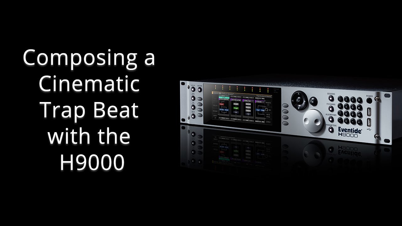 Composing a Cinematic Trap Beat with the H9000