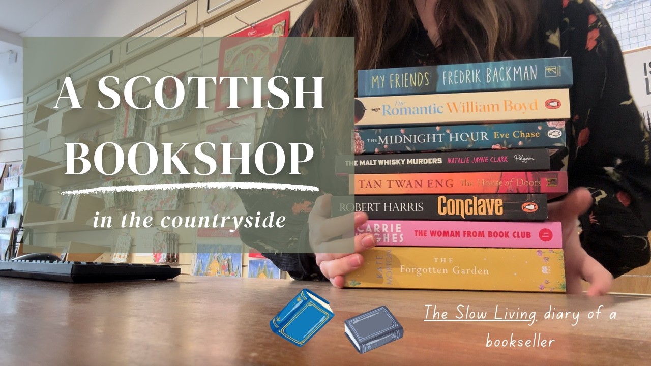 A SLOW DAY as a BOOKSELLER in SCOTLAND 📚 | Slow Living in the Countryside (A Tiny Bookshop Film)
