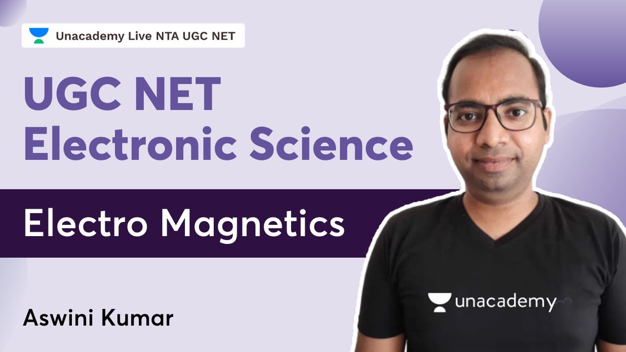 UGC NET Electronic Science | Electro Magnetics | Aswini Kumar | NTA UGC NET