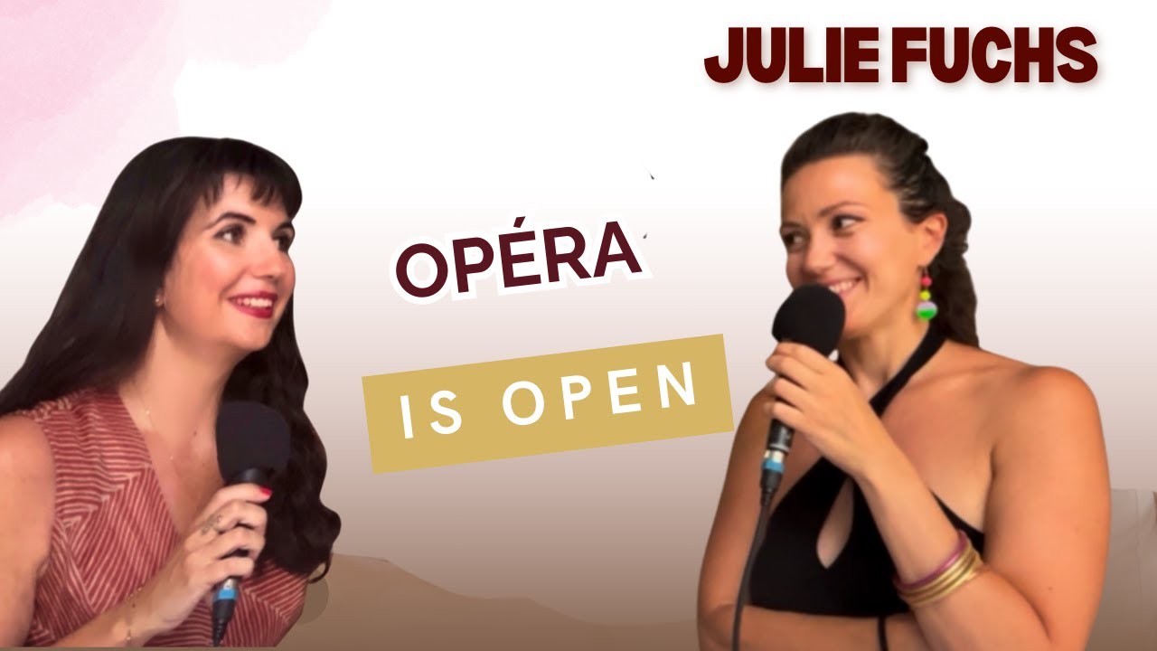 E96 Julie Fuchs - Opéra is open