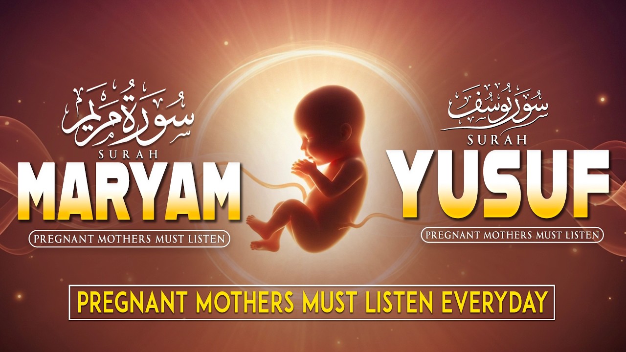 Surah Maryam & Yusuf for Calm Mind & Healthy Baby | Listen During Pregnancy #healingquran