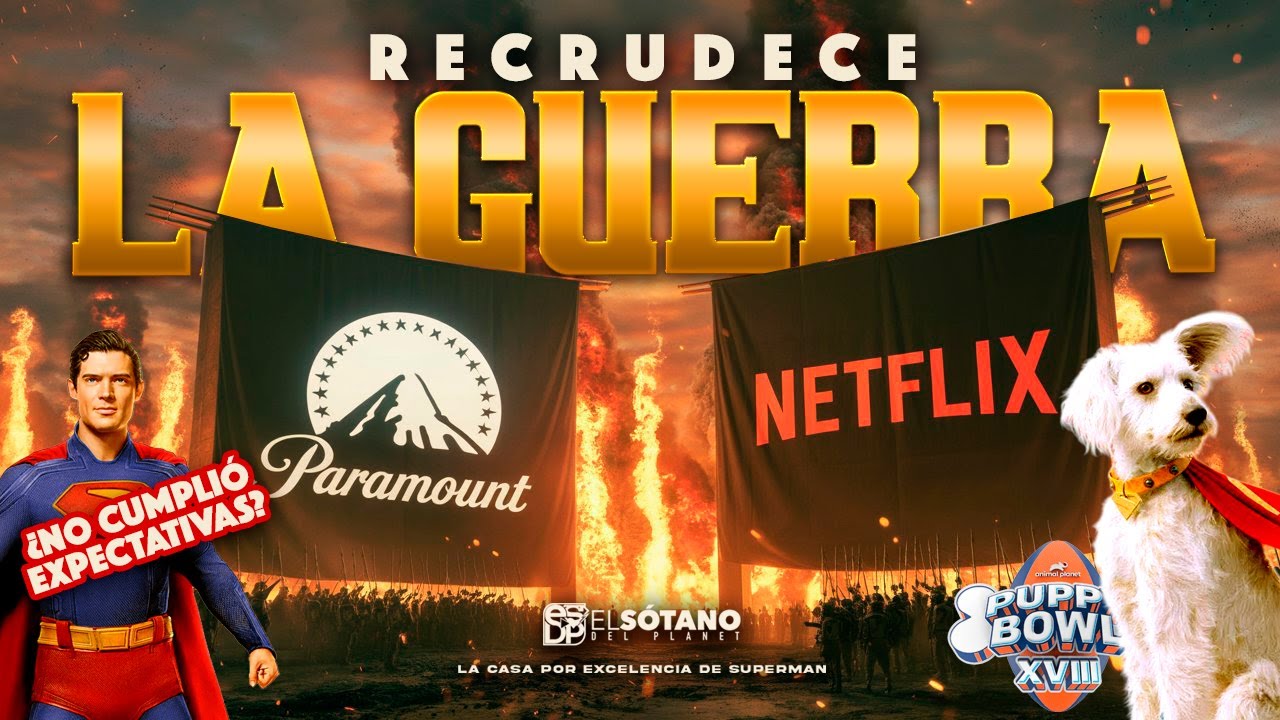 SIGUE LA GUERRA POR HACERSE CON WARNER Y SUPERMAN NO CUMPLIÓ EN TAQUILLA