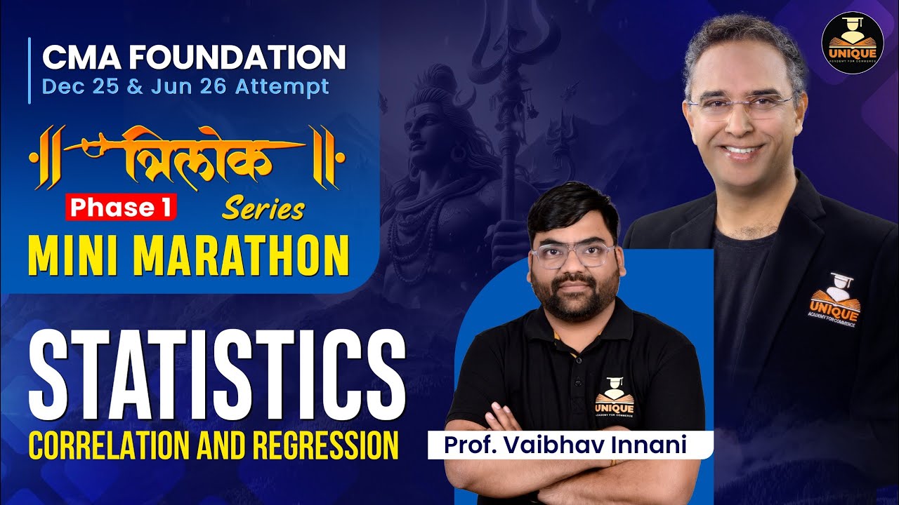CMA Foundation | Statistics Revision | Correlation and Regression | Lec 1| Dec 25 & Jun 26