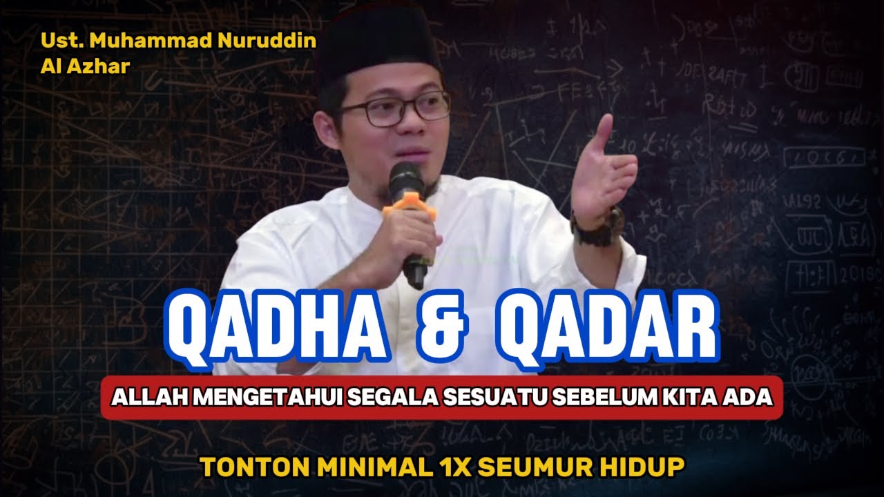 Ust. Muhammad Nuruddin - Yang Jarang diketahui tentang Qada dan Qadar