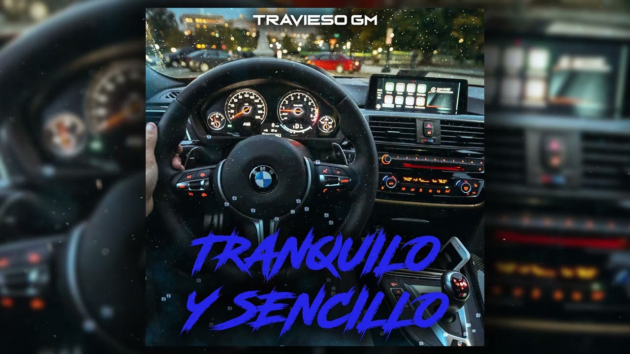 Tranquilo y Sencillo - @traviesogm | 2025. 