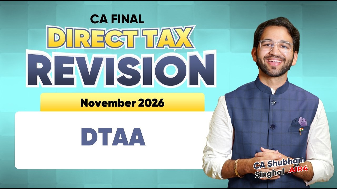 22 DTAA - CA Final Direct Tax Scribble Revision Sept'25 & Jan'26 | ICAI | CMA Final | CA Shubham