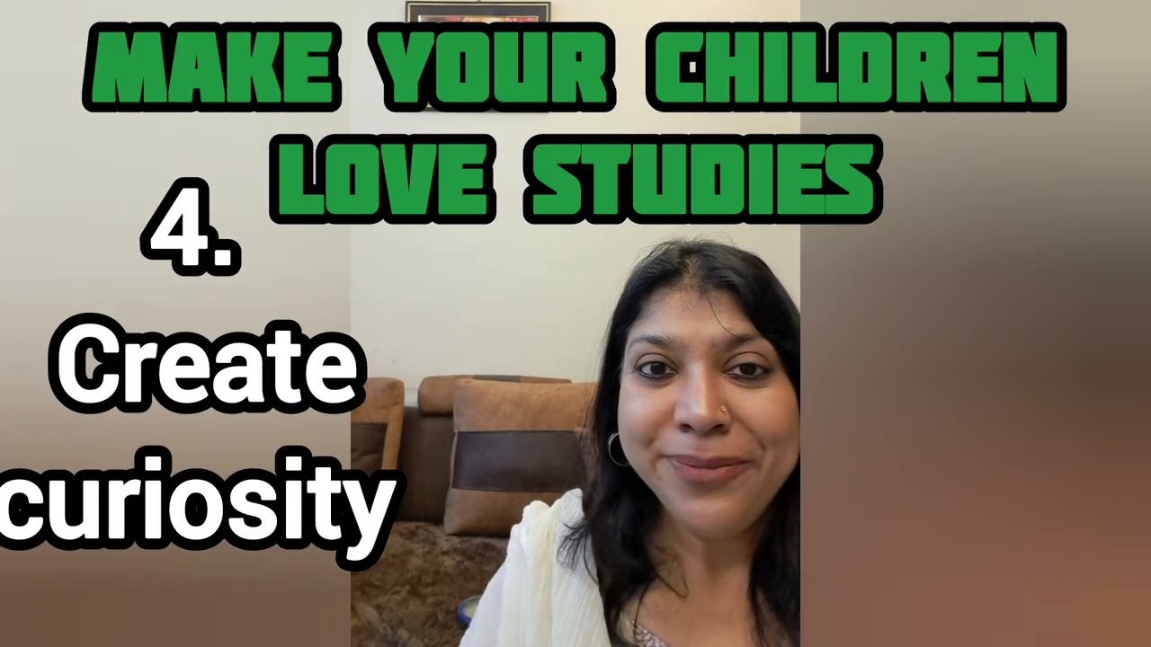 Make kids fall in love with studies: