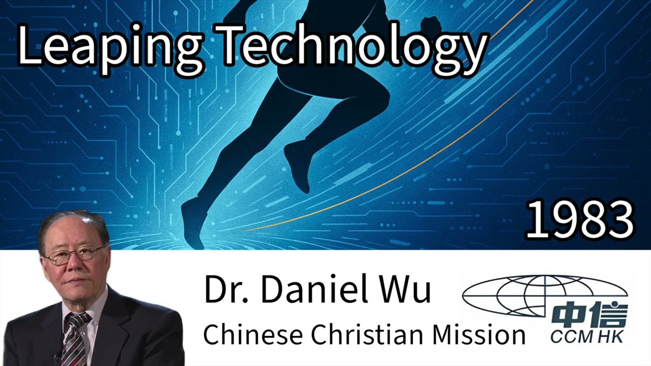 ℹ️English Leaping Technology Dr Daniel Wu Sermon In the end times, knowledge increase rapidly 4K