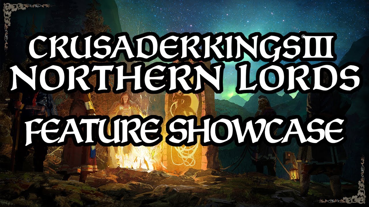 Crusader Kings III: Northern Lords Feature Showcase!
