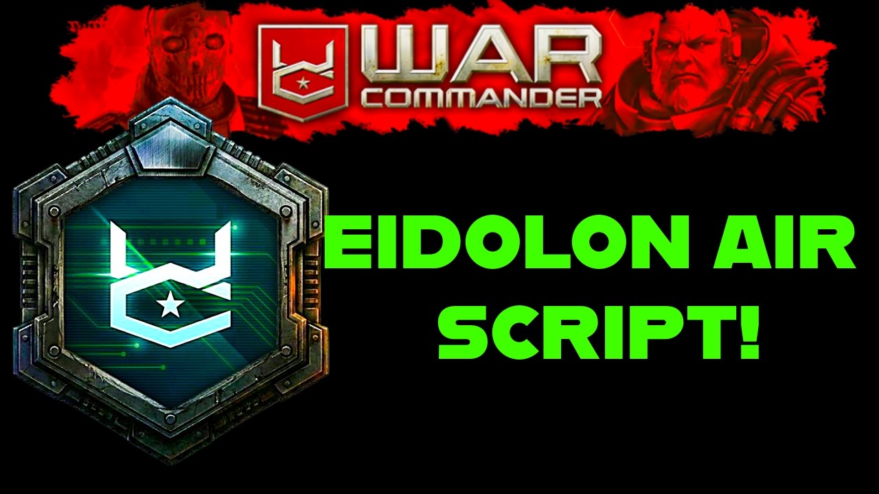 War Commander: Eidolon Air Script!