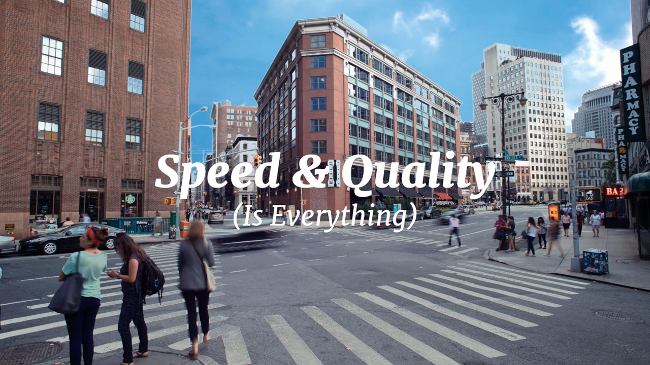 Speed and Quality is Everything