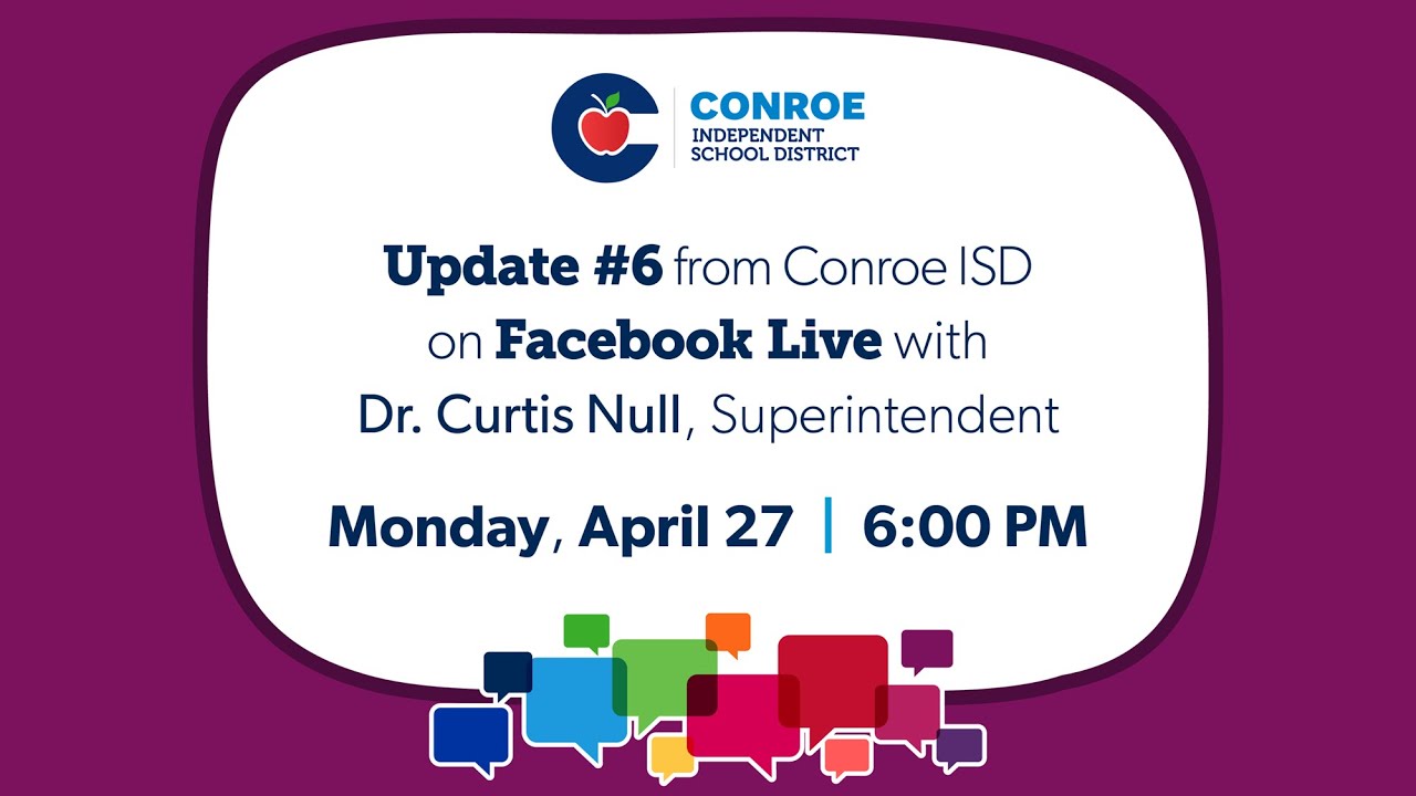 Conroe ISD Update #6 - April 27,  2020