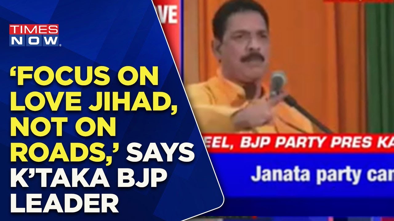 'Focus On Love Jihad, Forget About Roads,' Says BJP Party Press Of Karnataka | Times Now