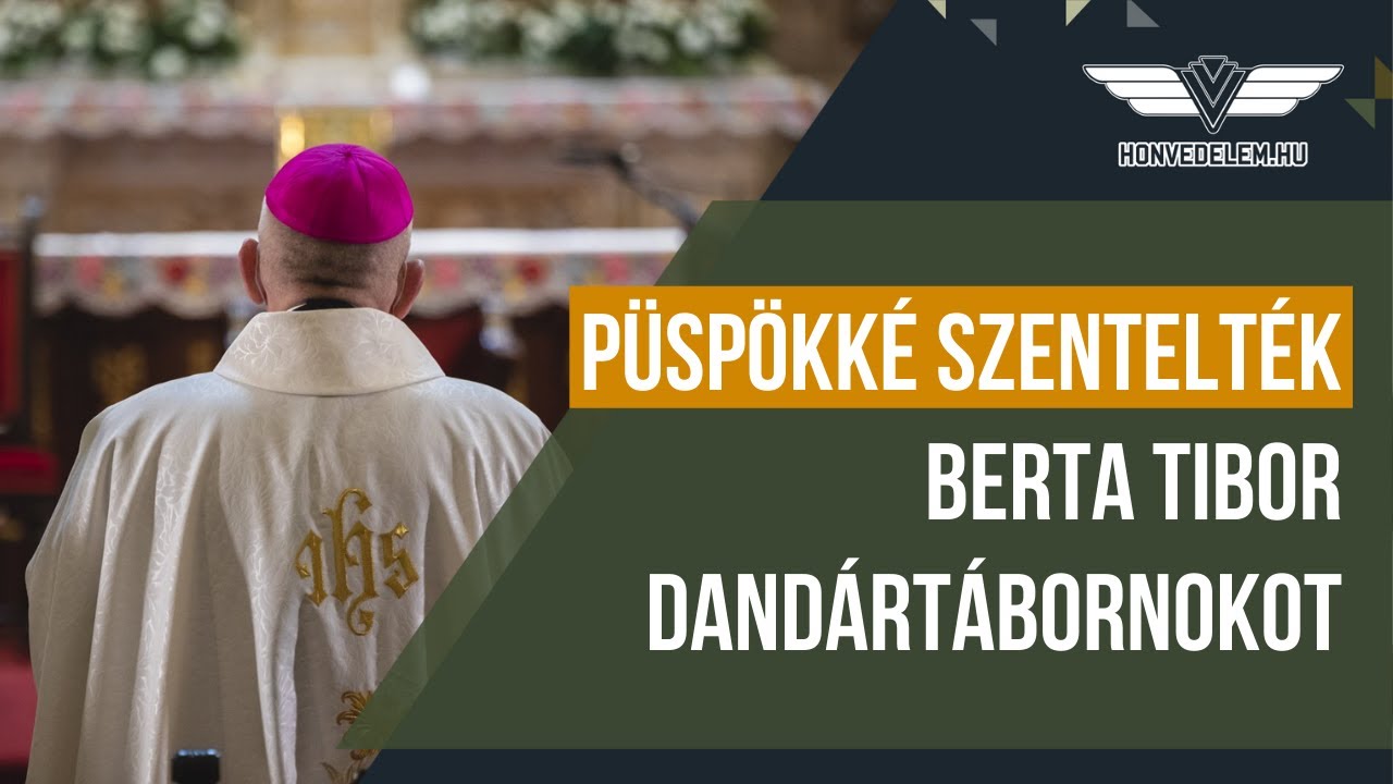 Püspökké szentelték Berta Tibor dandártábornokot