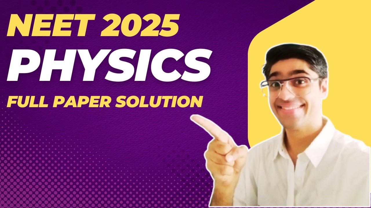 NEET 2025 Physics Full Paper Solution
