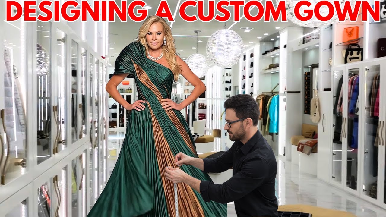 DESIGNING A CUSTOM GOWN