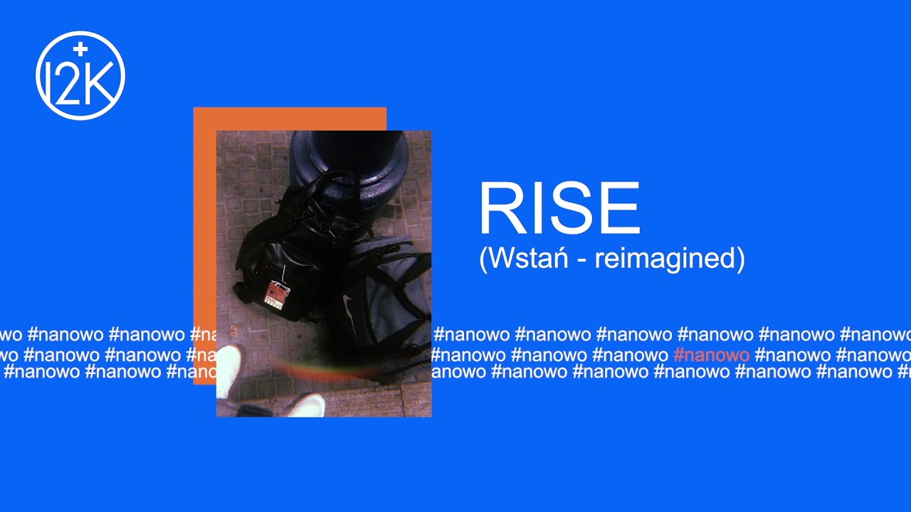12k - RISE (Wstań - reimagined)
