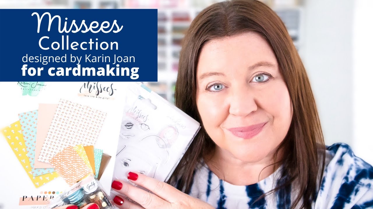 How to Use the Missees Karin Joan Collection on Cards! Mini Slimline, Slimline, Shakers and MORE!