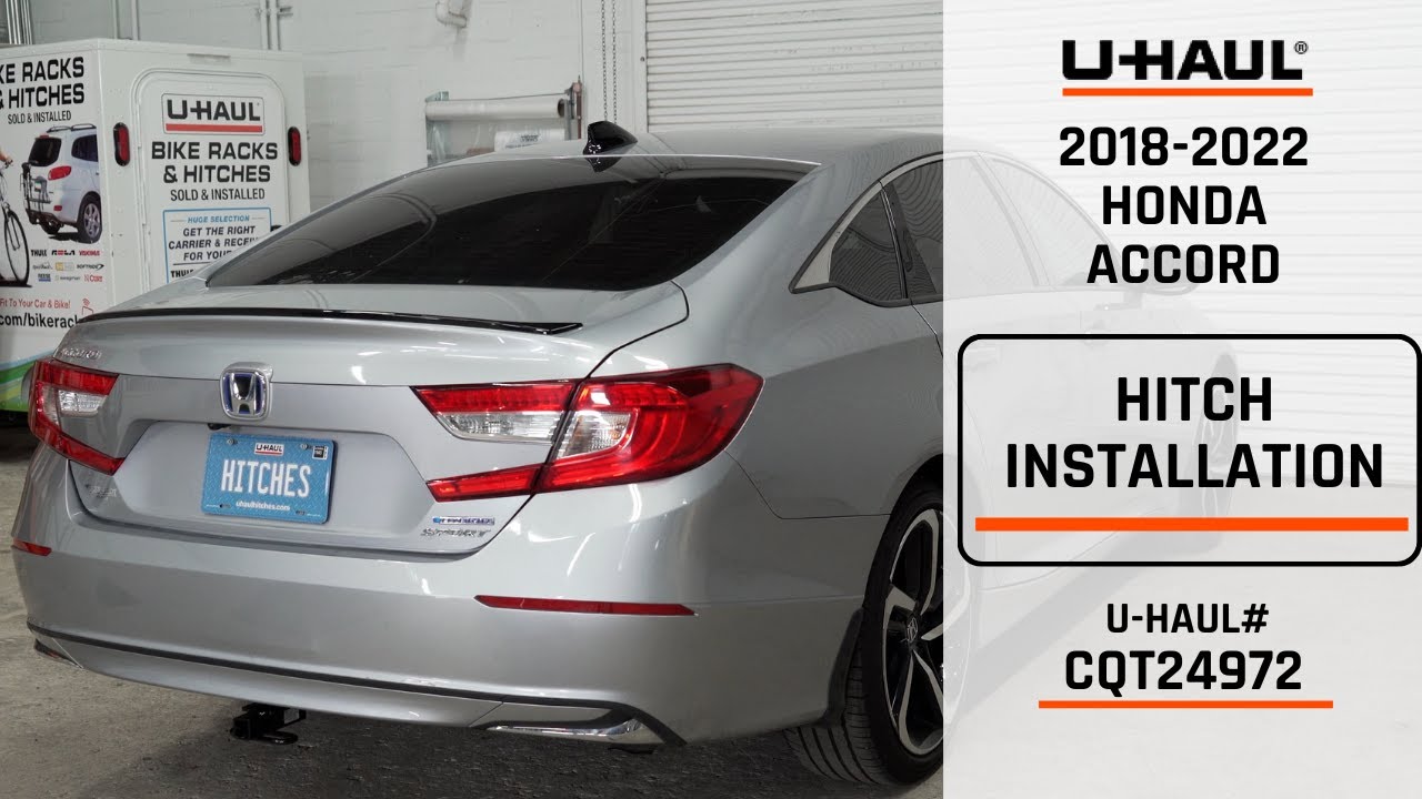 2018-2022 Honda Accord | U-Haul Trailer Hitch Installation | CQT24972