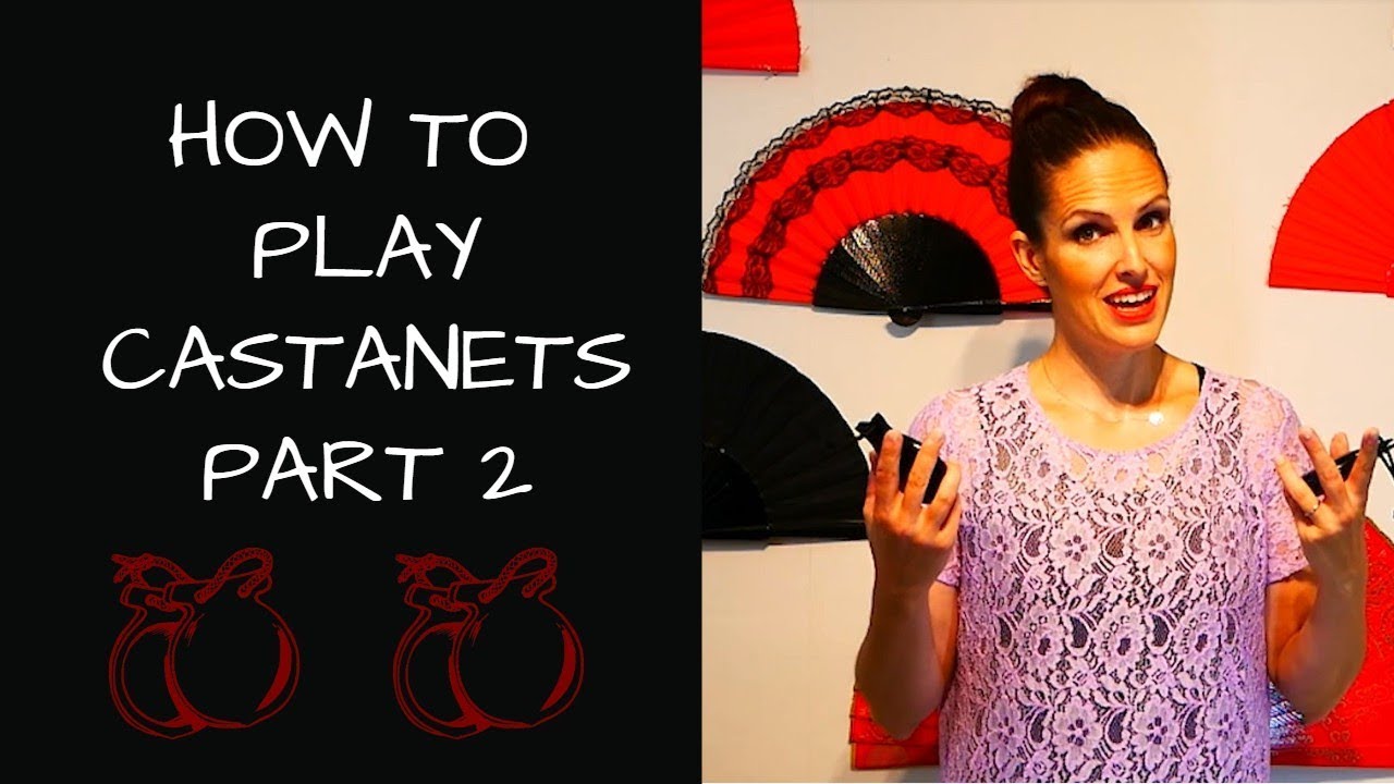 How to play castanets part 2