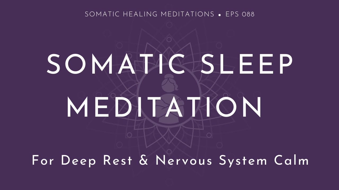 Somatic Sleep Meditation (for Deep Rest & Nervous System Calm)