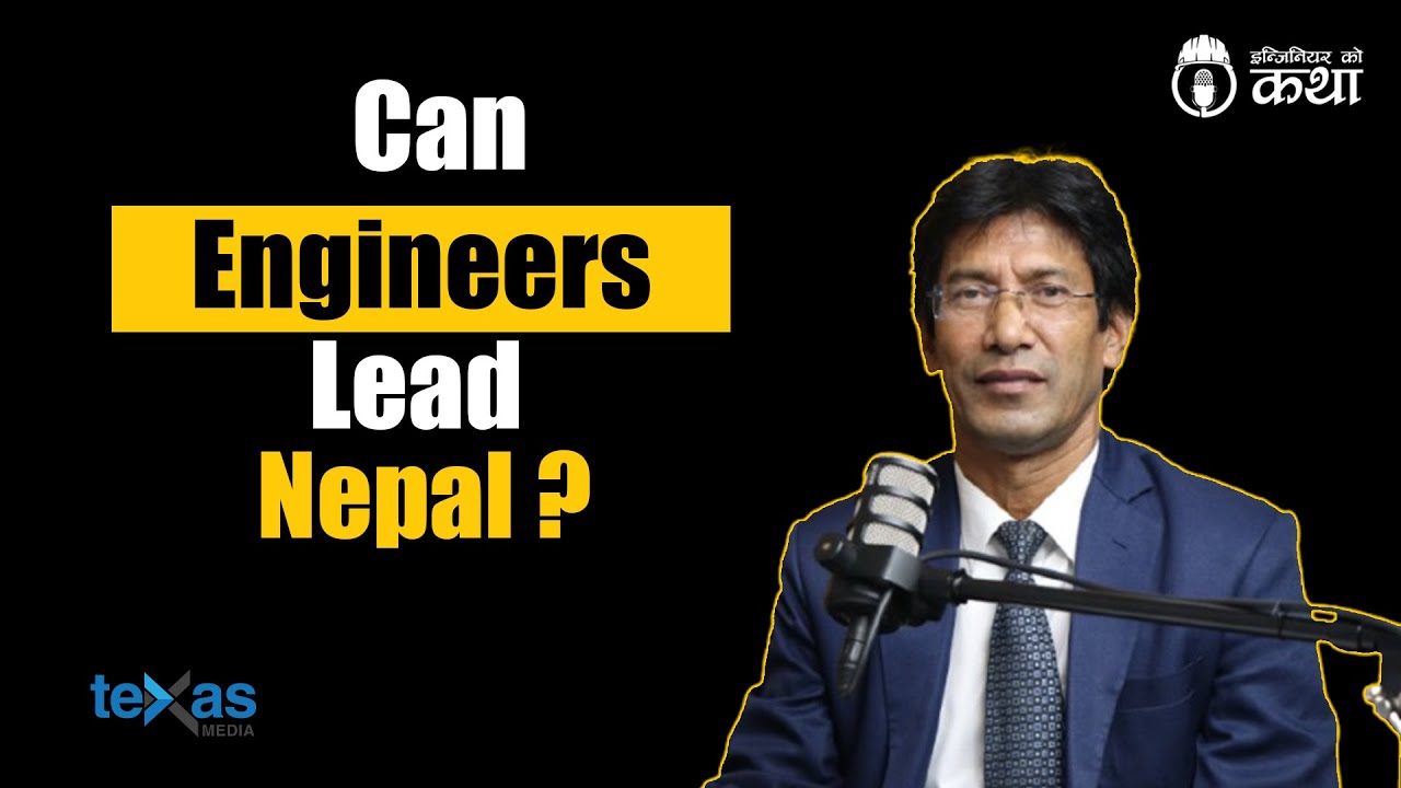 Can Engineers Lead Nepal? ft. Dr. Rajan Suwal | Engineer को कथा- 119