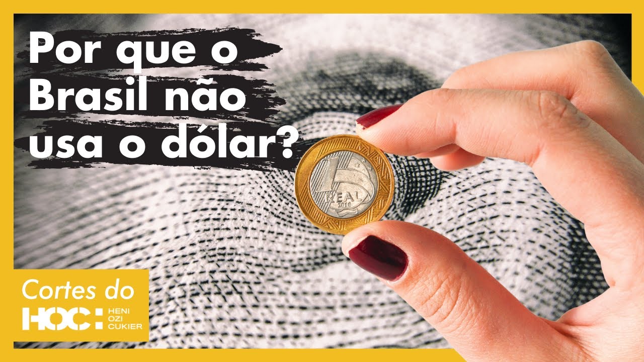 POR QUE O BRASIL NÃO ADOTA O DÓLAR? | Cortes do HOC