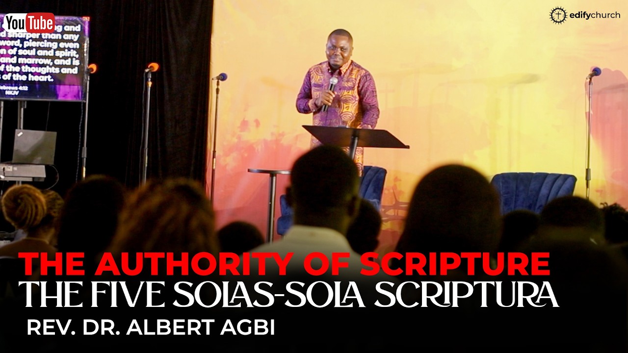 THE AUTHORITY OF SCRIPTURE; THE FIVE SOLAS-SOLA SCRIPTURA
