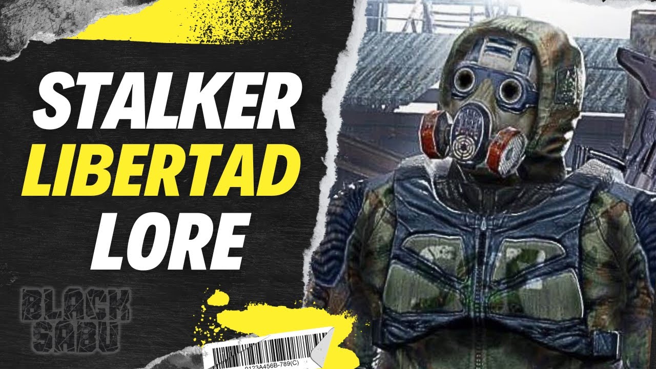 S.T.A.L.K.E.R Libertad historia - Lore