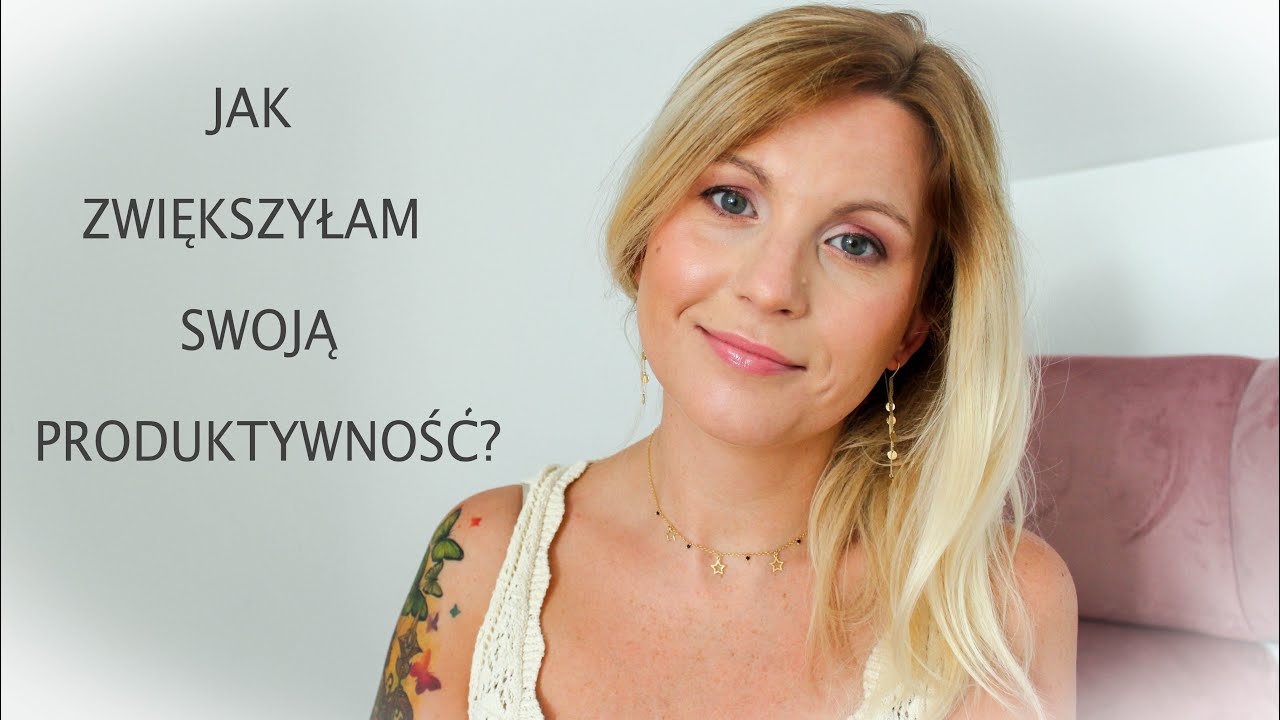 Wykorzystaj na maksa swoje 24 h . Sprawdzone i polecane metody zwiekszenia PRODUKTYWNOŚCI !