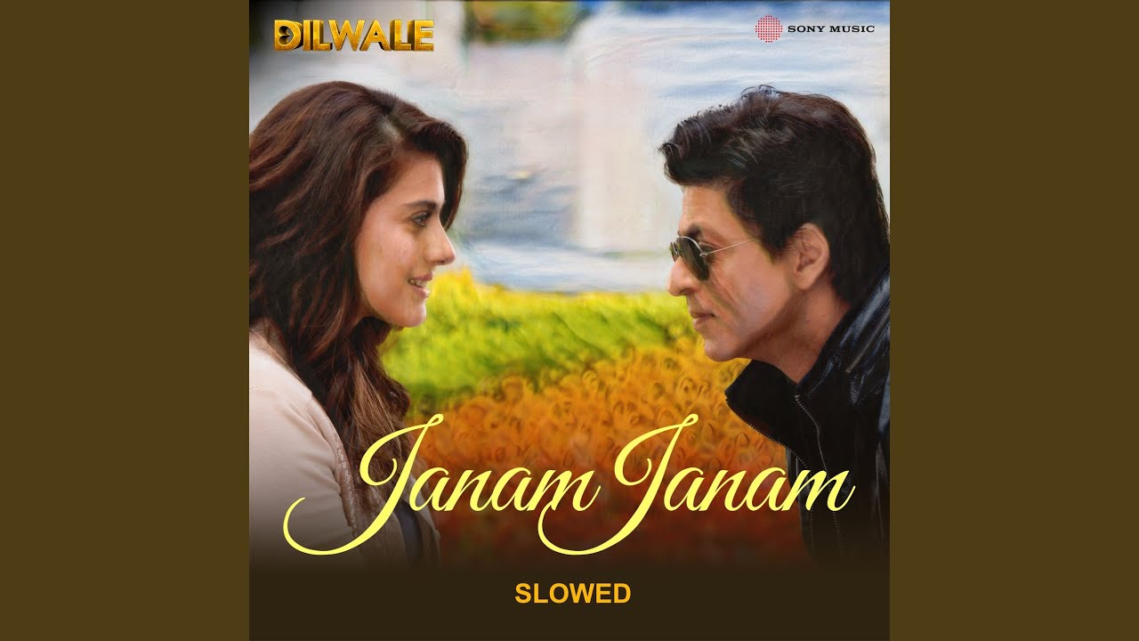 Janam Janam (Slowed)