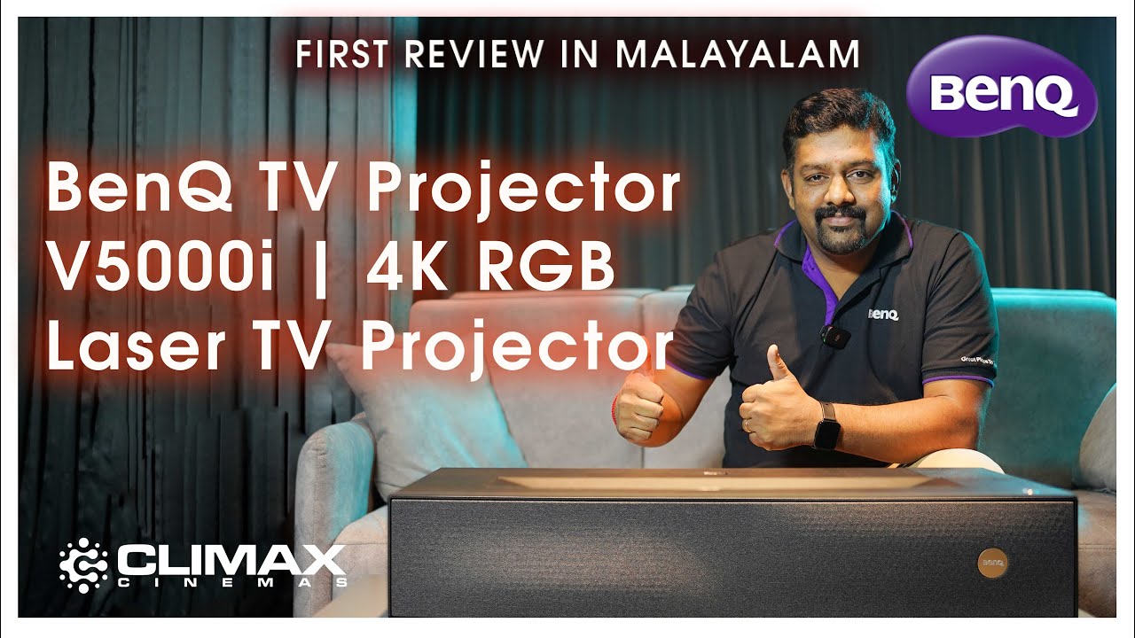 BenQ TV ProjectorV5000i | 4K RGB Laser TV Projector | First Review in Malayalam  #climaxcinemas