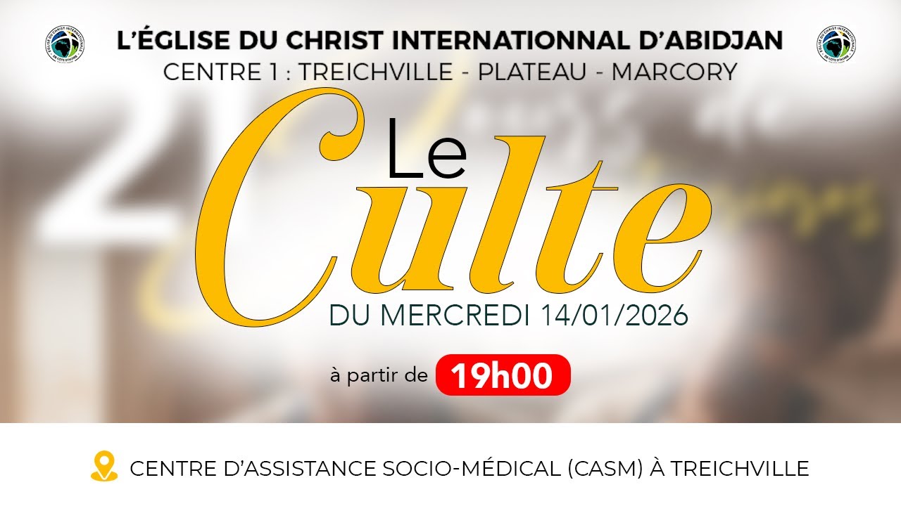 Culte du Mercredi 14 Janvier 2026 à Treichville