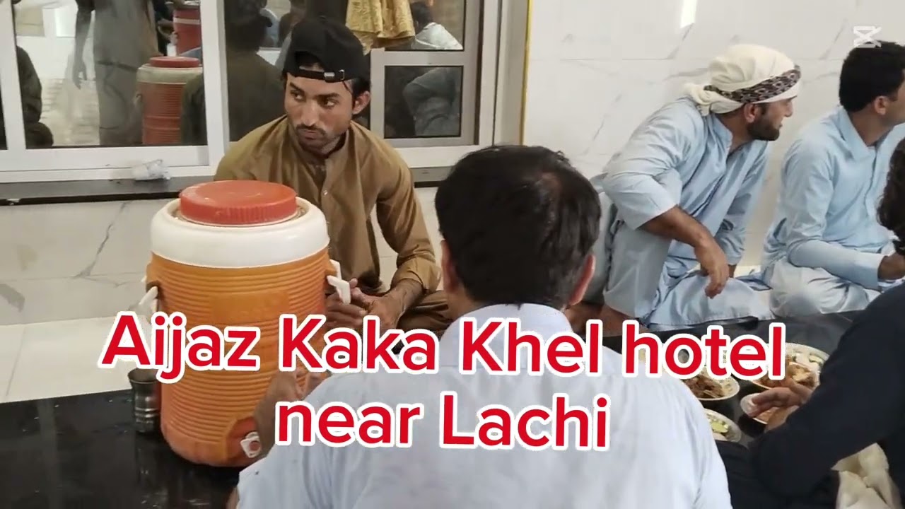 Aijaz Kaka Khel hotel Lachi||Best hotel of KPK||Driver Aijaz Kaka Khel hotel in Lachi 